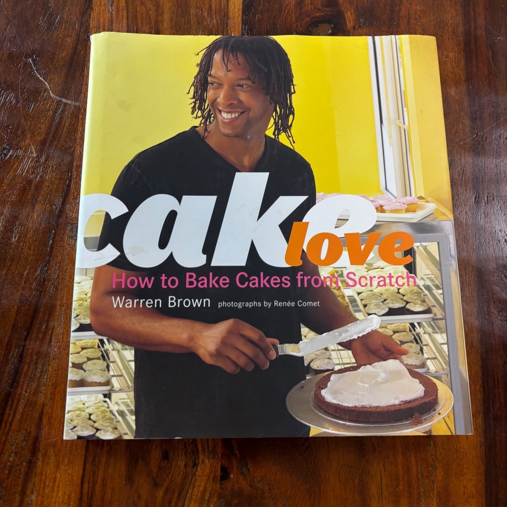 CakeLove How to Bake Cakes from Scratch Warren Brown Hardcover Cookbook 2008